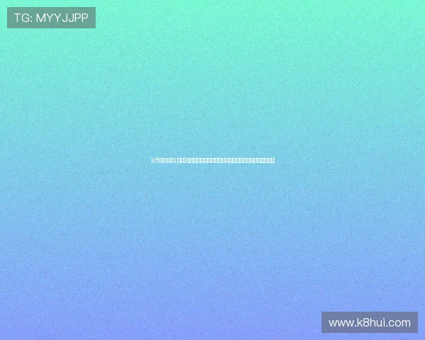 k8凯发·娱乐(中国)首页登录入口:多设备登录指南帮助用户轻松切换与操作 k8凯发·娱乐(中国)首页登录入口:多设备登录指南帮助用户轻松切换与操作